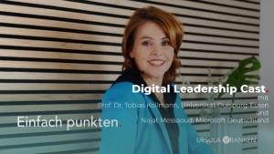 Im Digital Leadership Cast #1 spricht Ursula Vranken